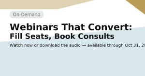 Webinars That Convert: Fill Seats, Book Consults - the Academy