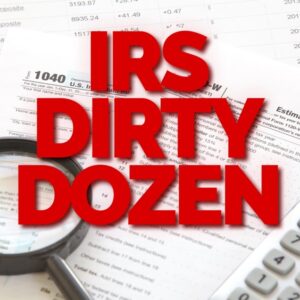 IRS Warning: The 2026 Dirty Dozen Tax Scams - the Academy